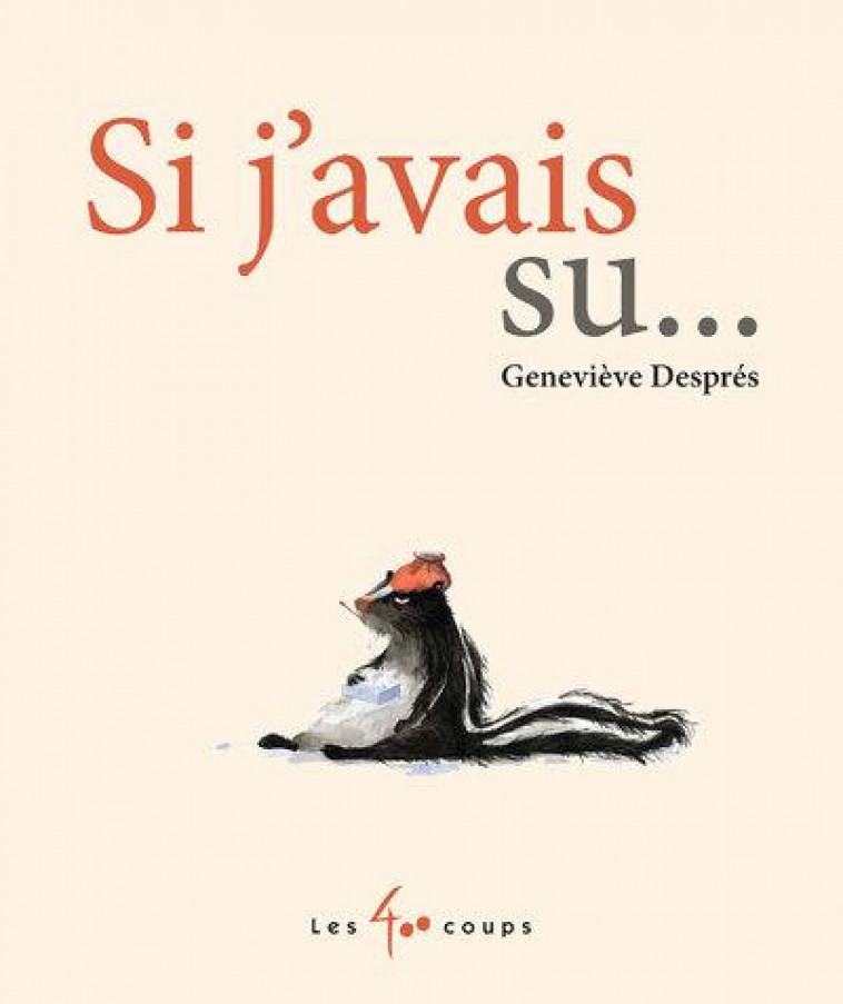 SI J'AVAIS SU - DESPRES GENEVIEVE - 400 COUPS