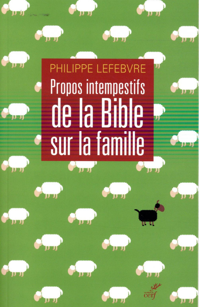 PROPOS INTEMPESTIFS DE LA BIBLE SUR LA FAMILLE - LEFEBVRE, PHILIPPE - Cerf