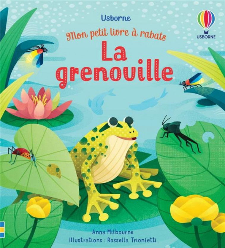 LA GRENOUILLE - MON PETIT LIVRE A RABATS - MILBOURNE/TRIONFETTI - NC