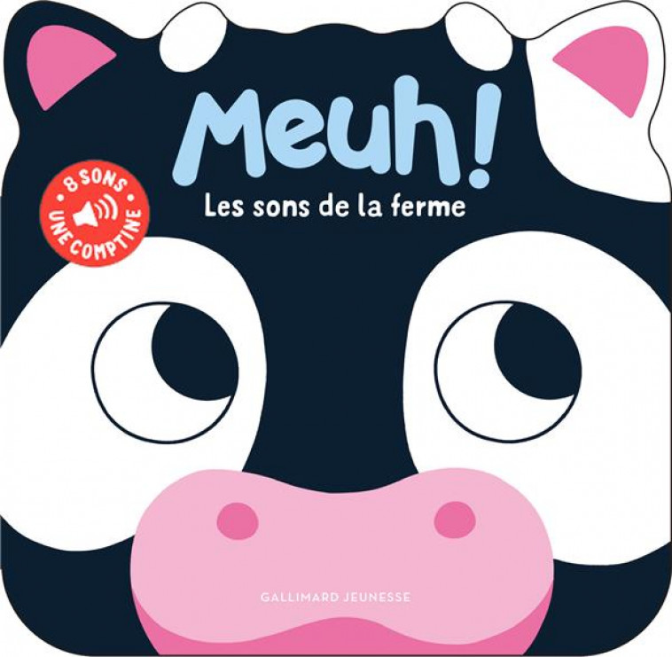 MEUH ! LES SONS DE LA FERME - HUIT SONS + UNE COMPTINE - DALL'AVA - GALLIMARD