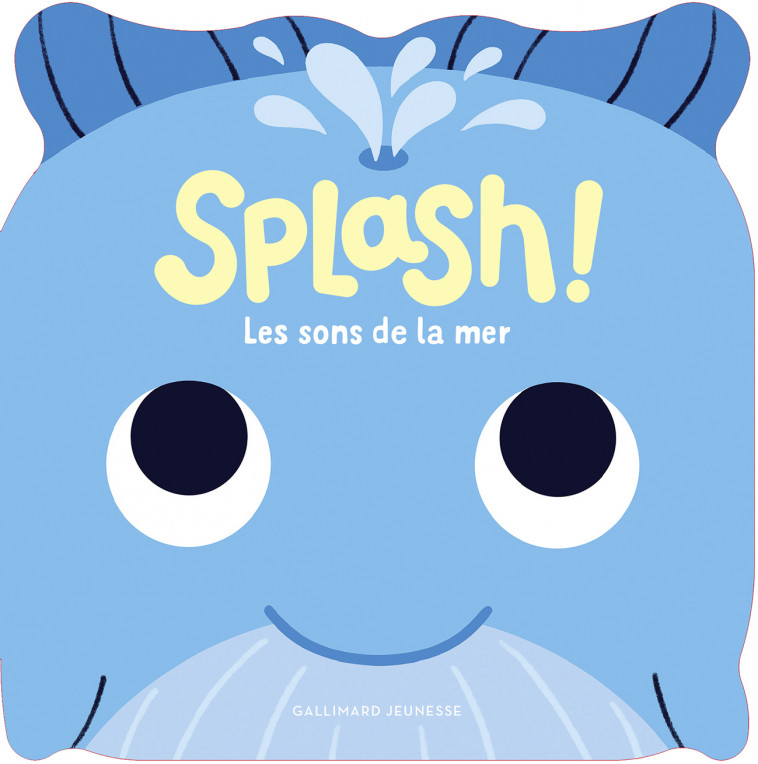 Splash ! Les sons de la mer - Dall'Ava Caroline - GALLIMARD JEUNE