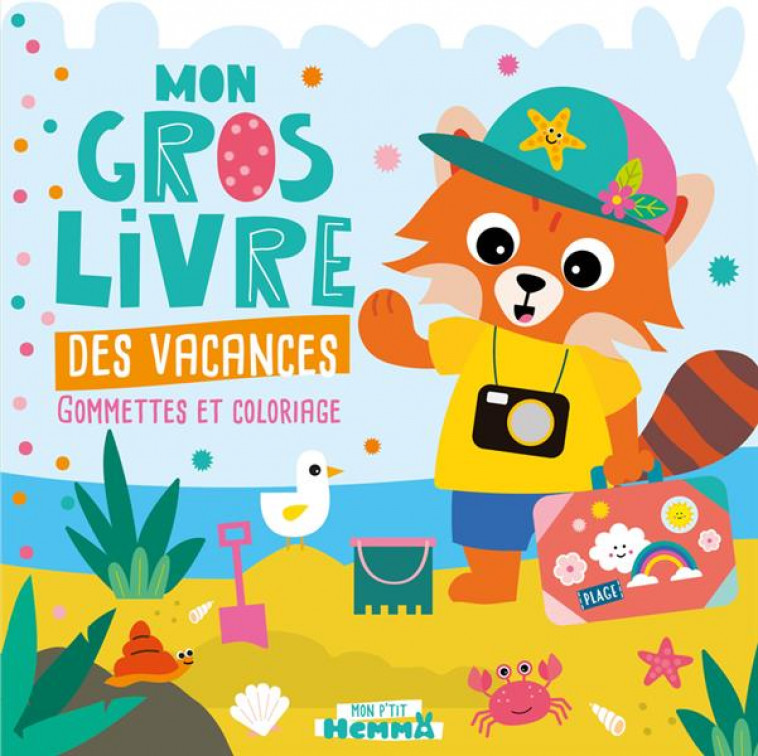 MON P'TIT HEMMA - MON GROS LIVRE DES VACANCES (PANDA ROUX PLAGE) - CAROTTE ET COMPAGNIE - HEMMA