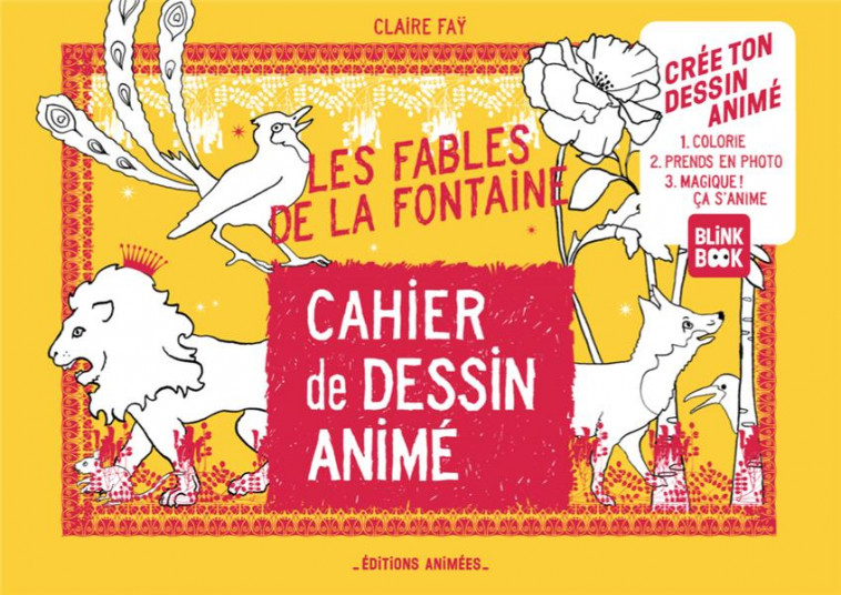 CAHIER DE DESSIN ANIME : LES FABLES DE LA FONTAINE - FAY  CLAIRE - ANIMEES