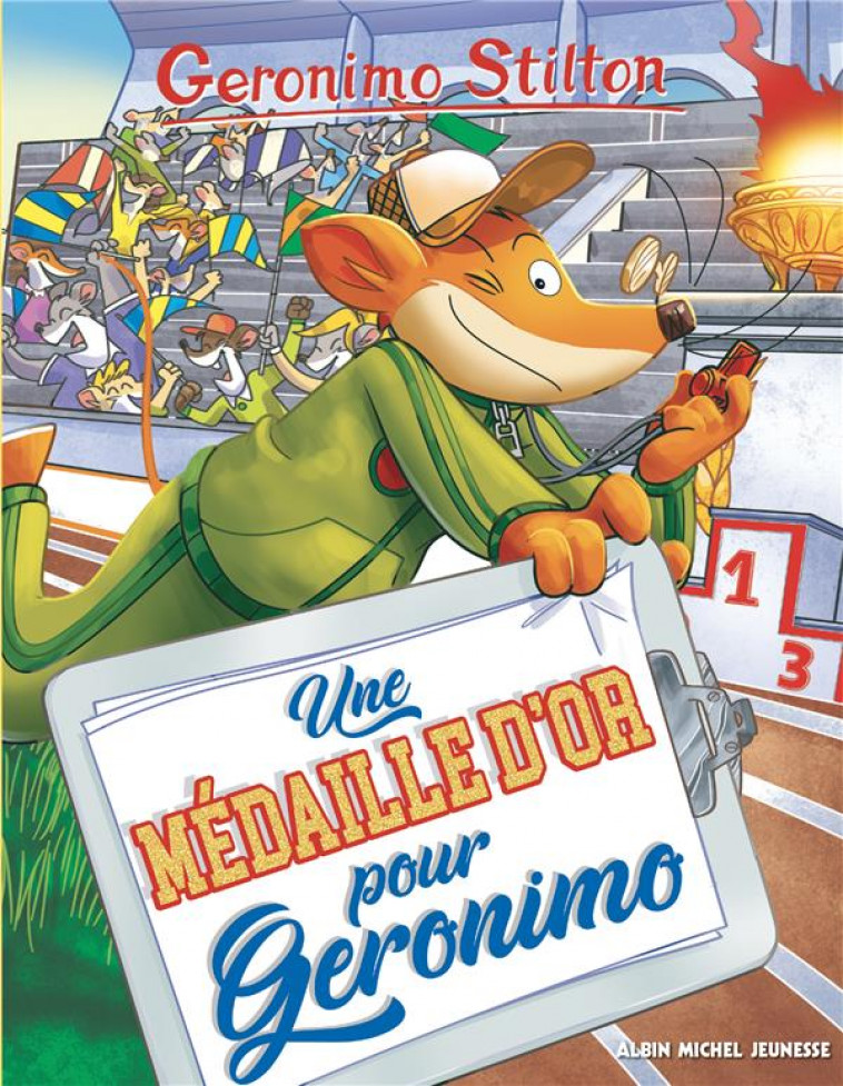 GERONIMO STILTON T96 UNE MEDAILLE D'OR POUR GERONIMO - STILTON GERONIMO - ALBIN MICHEL