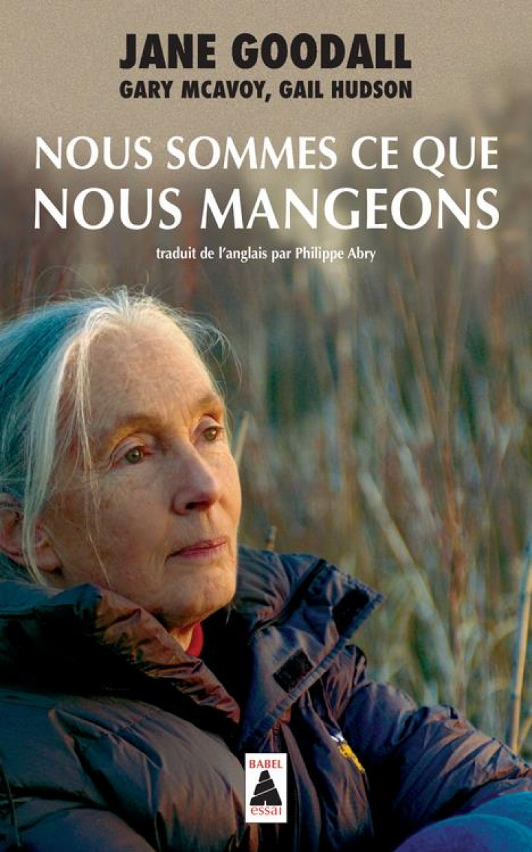 NOUS SOMMES CE QUE NOUS MANGEONS - GOODALL/HUDSON - Actes Sud