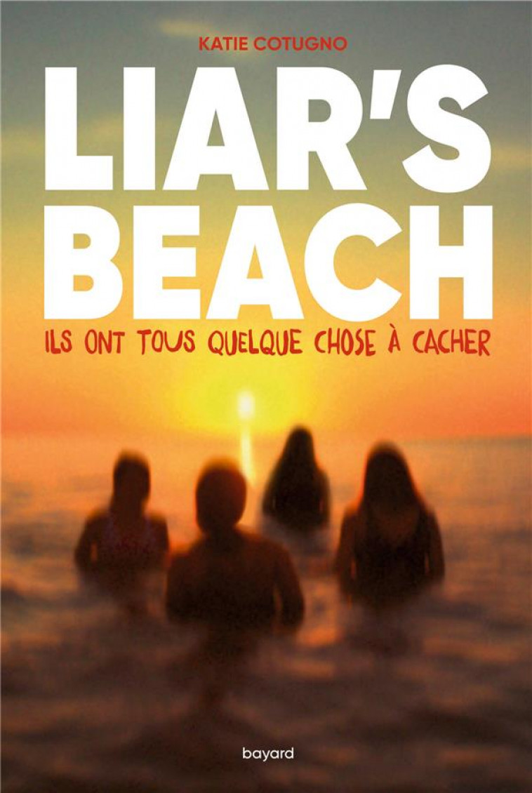 LIAR'S BEACH - COTUGNO KATIE - BAYARD JEUNESSE