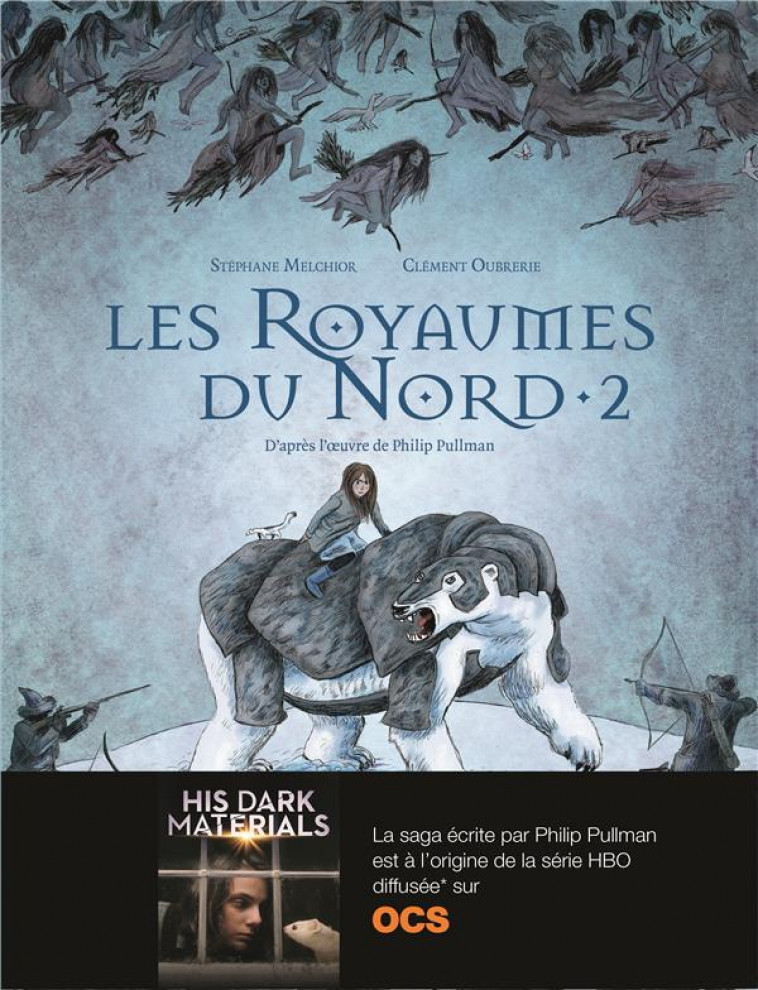 A LA CROISEE DES MONDES - LES ROYAUMES DU NORD - VOL02 - MELCHIOR/OUBRERIE - Gallimard