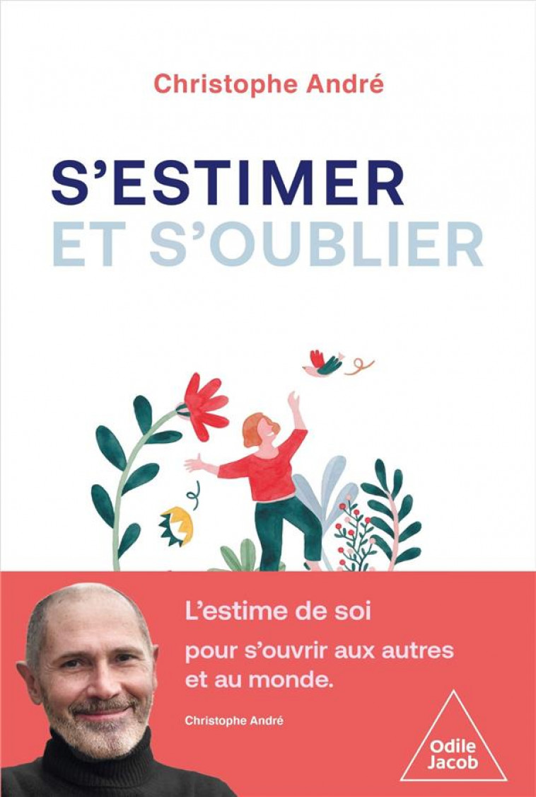 S'ESTIMER ET S'OUBLIER - ANDRE  CHRISTOPHE  - JACOB