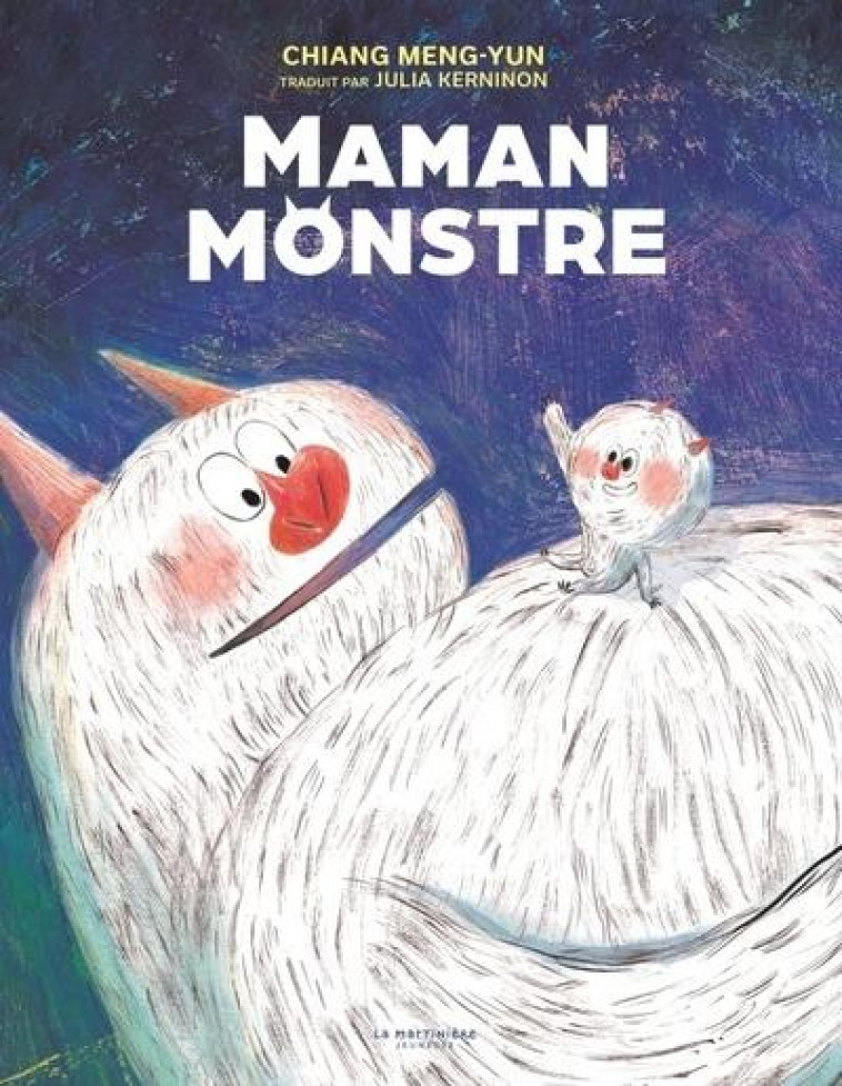 MAMAN MONSTRE - CHIANG - MARTINIERE BL