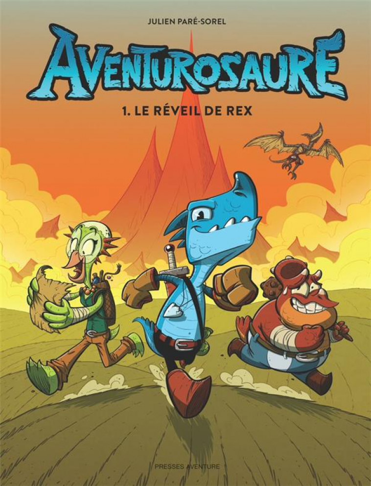 AVENTUROSAURE T1: LE REVEIL DE REX - PARE-SOREL JULIEN - PRESSE AVENTURE