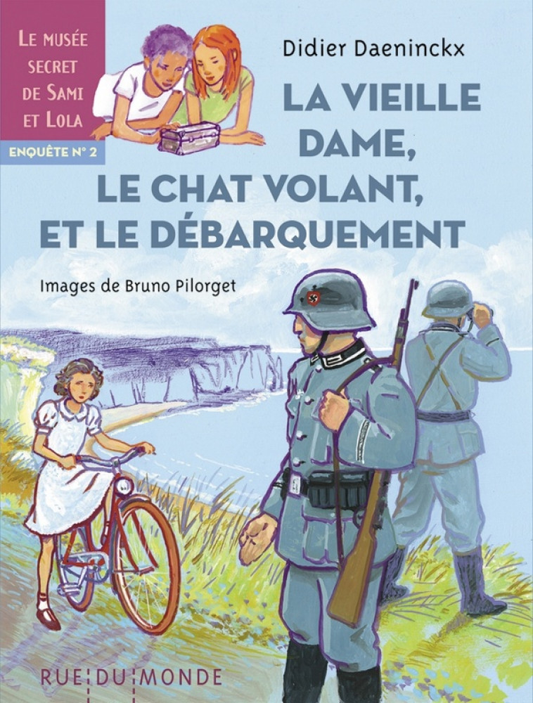 LA VIEILLE DAME, LE CHAT VOLANT ET LE DEBARQUEMENT -ENQUETE2 - DAENINCKX/PILORGET - RUE DU MONDE