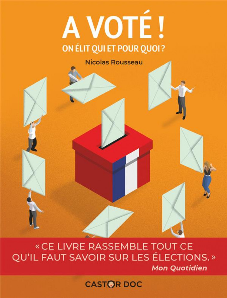 A VOTE ! - ON ELIT QUI ET POUR QUOI ? - ROUSSEAU NICOLAS - FLAMMARION