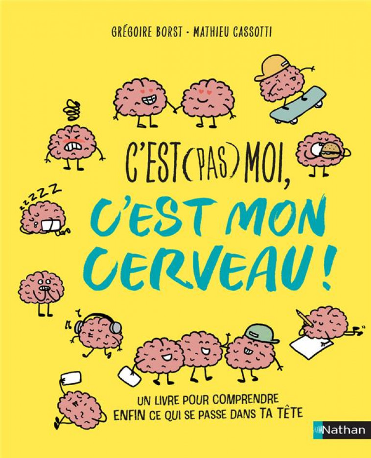 C'EST (PAS) MOI, C'EST MON CERVEAU - BORST/CASSOTTI - CLE INTERNAT