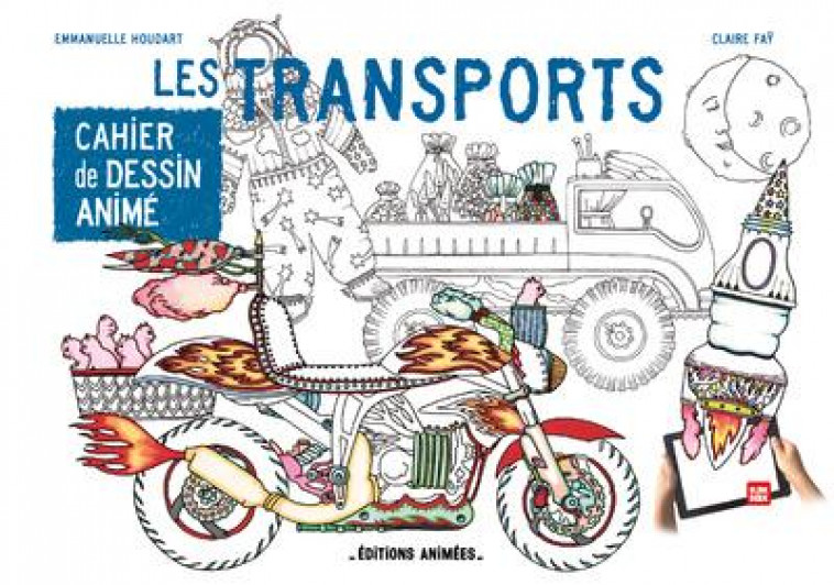 CAHIER DE DESSIN ANIME - LES TRANSPORTS - COLLECTIF/FAY - ANIMEES