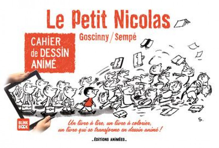 CAHIER DE DESSIN ANIME - LE PETIT NICOLAS - SEMPE/COLLECTIF - ANIMEES