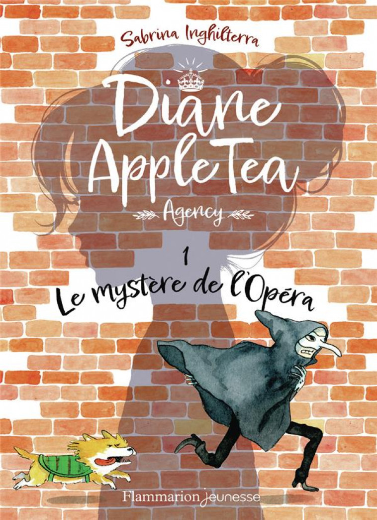 DIANE APPLE TEA AGENCY - VOL01 - LE MYSTERE DE L'OPERA - INGHILTERRA - FLAMMARION