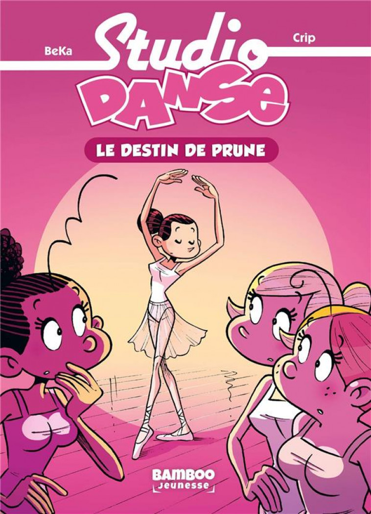 STUDIO DANSE - POCHE - TOME 01 - LE DESTIN DE PRUNE - BEKA/CRIP - BAMBOO