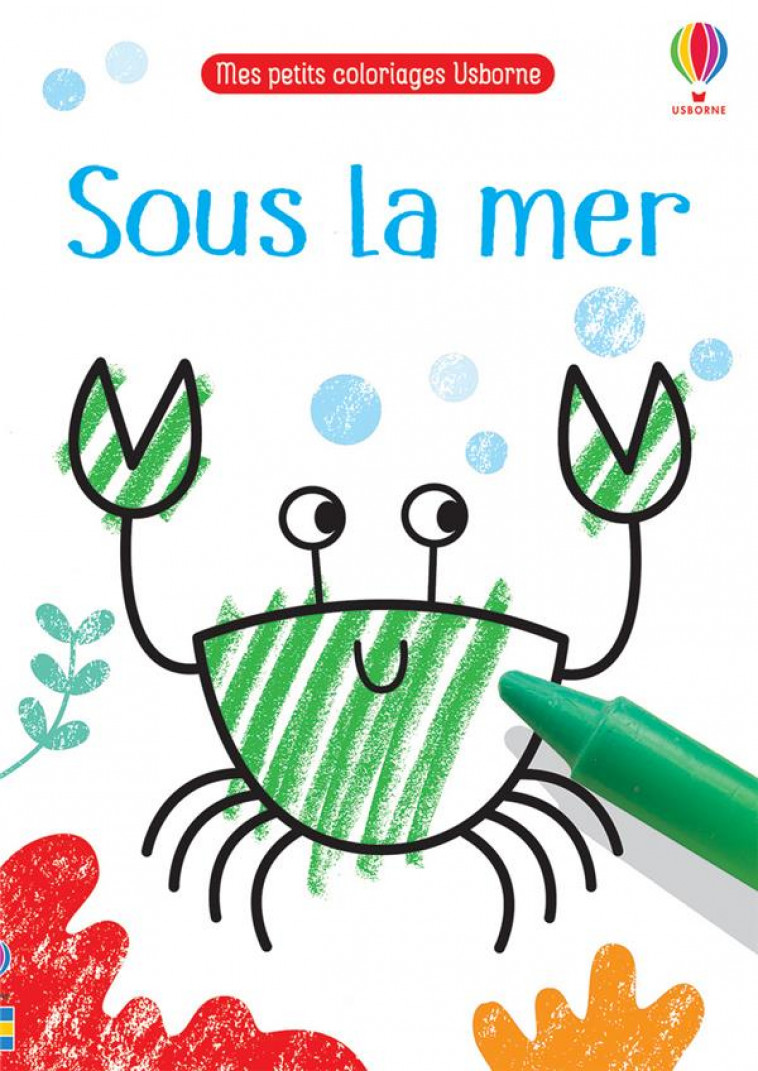 SOUS LA MER - MES PETITS COLORIAGES USBORNE - ROBSON/BROWN - NC