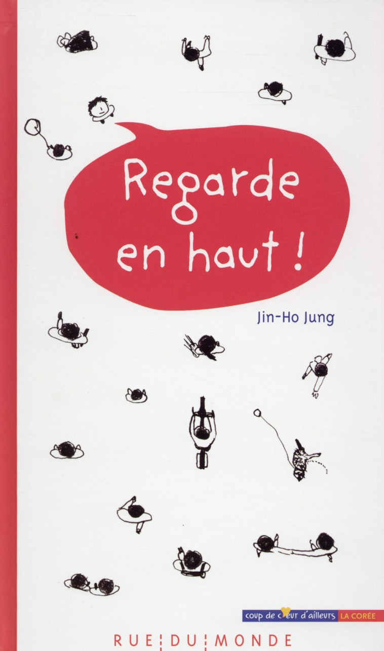 REGARDE EN HAUT - JUNG JIN-HO - Rue du Monde