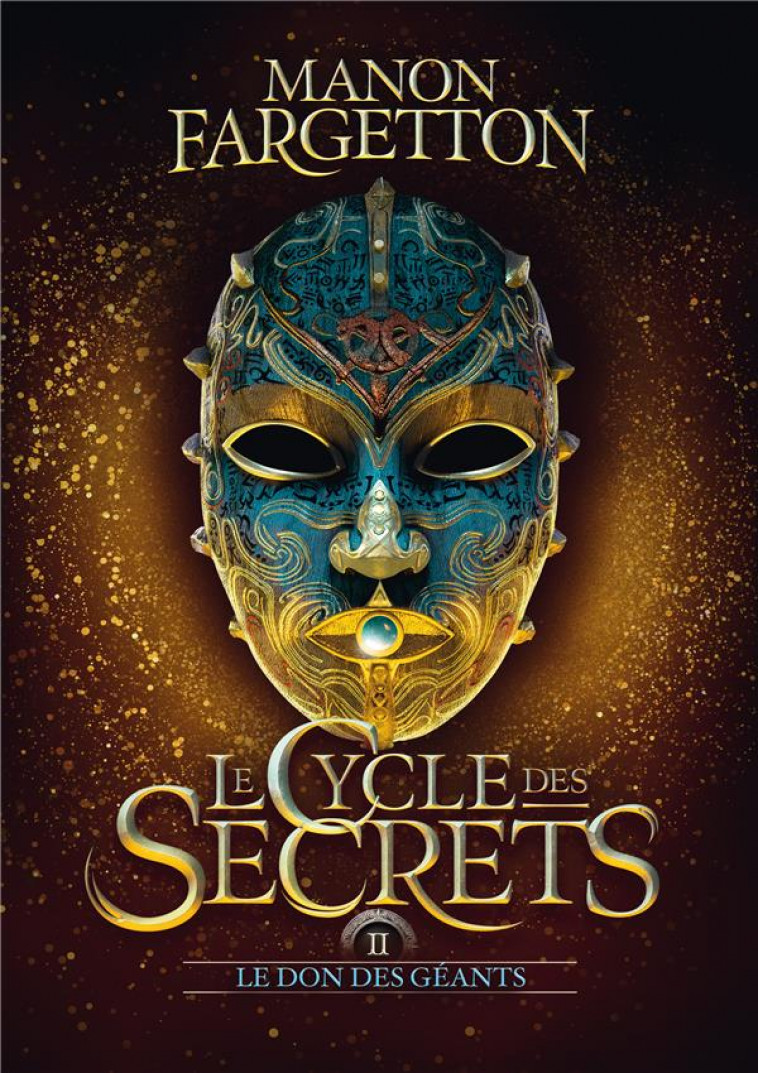 LE CYCLE DES SECRETS - VOL02 - LE DON DES GEANTS - FARGETTON MANON - GALLIMARD