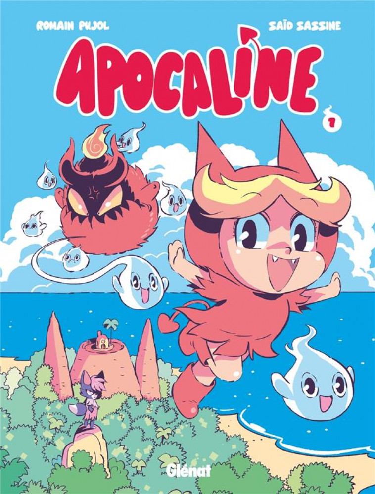 APOCALINE - TOME 01 - UN CALIN D'ENFER - PUJOL/SASSINE - GLENAT