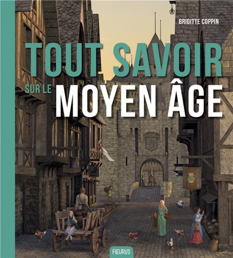 LE MOYEN AGE - COPPIN BRIGITTE - FLEURUS