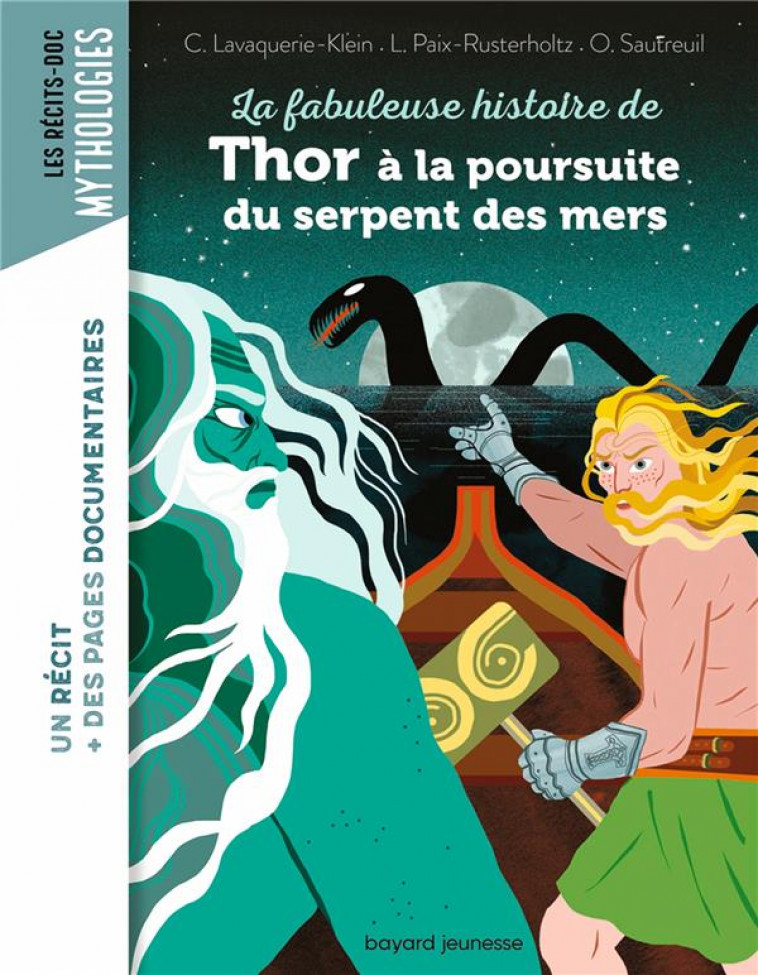 LA FABULEUSE HISTOIRE DE THOR A LA POURSUITE DU SERPENT DES MERS - PAIX-RUSTERHOLTZ - BAYARD JEUNESSE