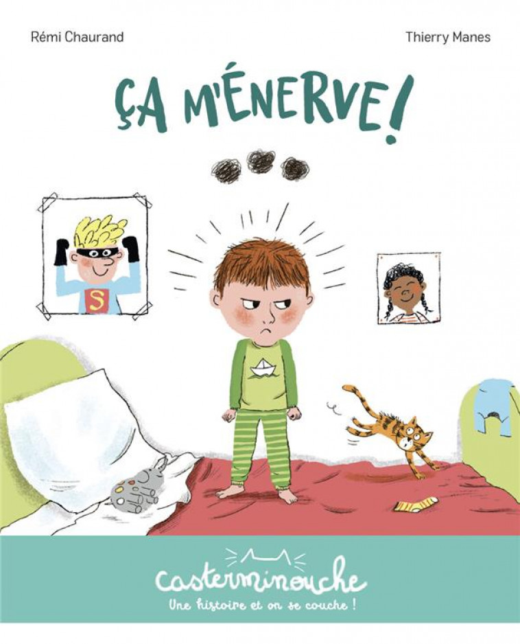 CASTERMINOUCHE - CA M'ENERVE ! - PETITS ALBUMS SOUPLES - CHAURAND/MANES - CASTERMAN