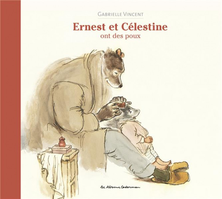 ERNEST ET CELESTINE - ERNEST ET CELESTINE ONT DES POUX - NOUVELLE EDITION CARTONNEE - VINCENT - CASTERMAN