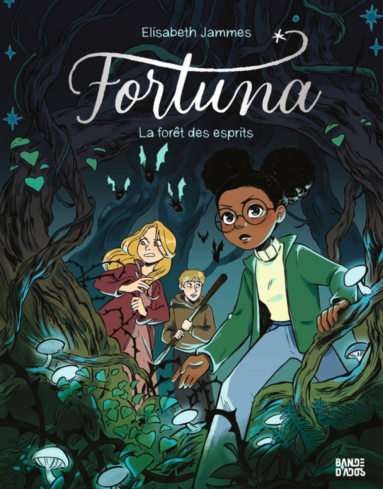 FORTUNA, TOME 02 - LA FORET DES ESPRITS - JAMMES ELISABETH - BAYARD JEUNESSE