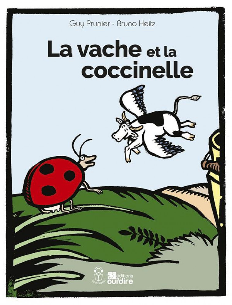 LA VACHE ET LA COCCINELLE - PRUNIER/HEITZ - OUI DIRE