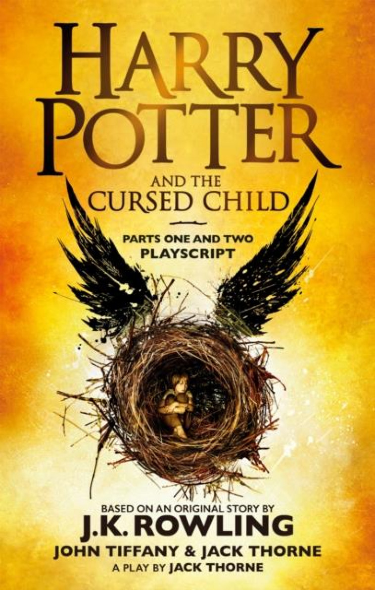 HARRY POTTER AND THE CURSED CHILD - PARTS ONE AND TWO THE OFFICIAL PLAYSCRIPT - ROWLING  J. K. - NC