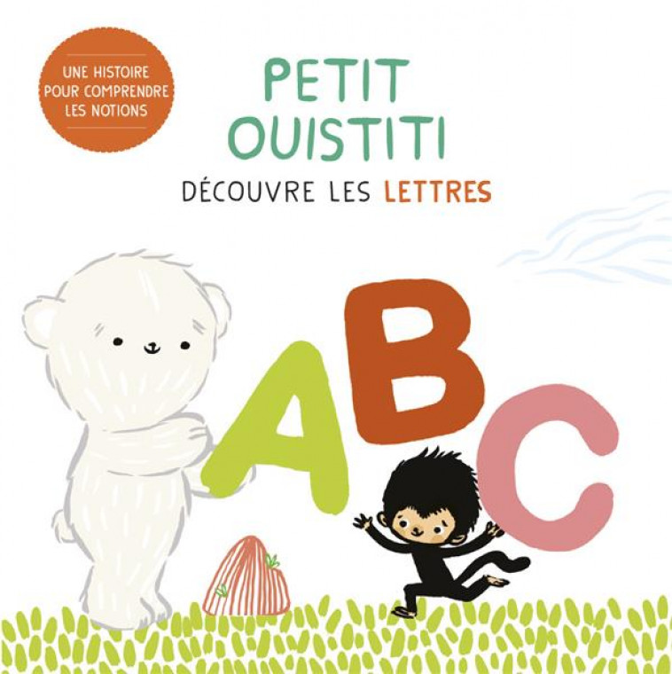 PETIT OUISTITI - DECOUVRE LES LETTRES - SAUDO/PAROT - CASTERMAN