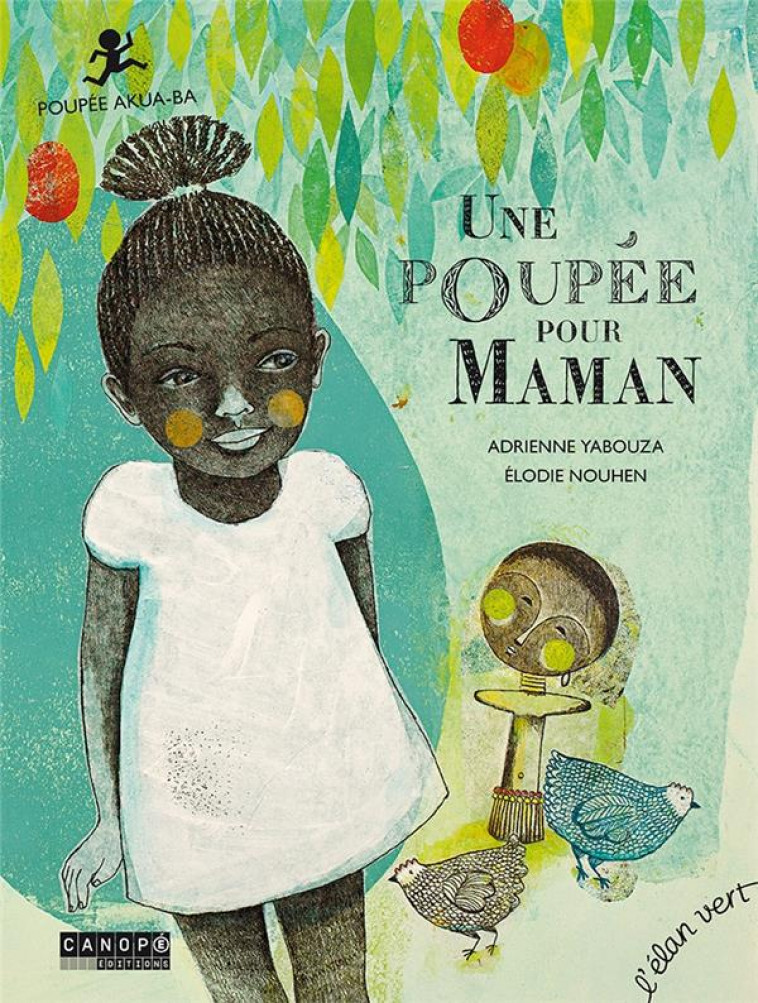 UNE POUPEE POUR MAMAN - POUPE AKUA-BA - YABOUZA/NOUHEN - HURTUBISE HMH