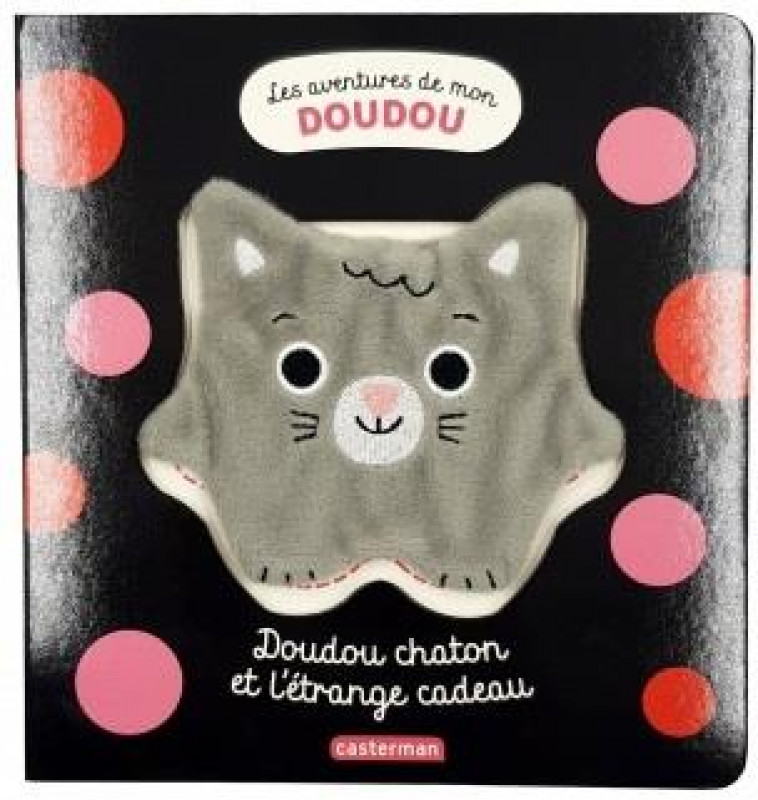 LES AVENTURES DE MON DOUDOU - T01 - DOUDOU CHATON ET L'ETRANGE CADEAU - BARDY STEPHANIE - CASTERMAN