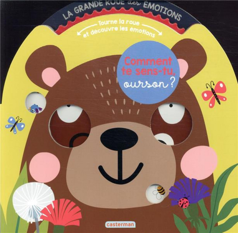 LA GRANDE ROUE DES EMOTIONS - COMMENT TE SENS-TU OURSON ? - IMAGEBOOKS - CASTERMAN