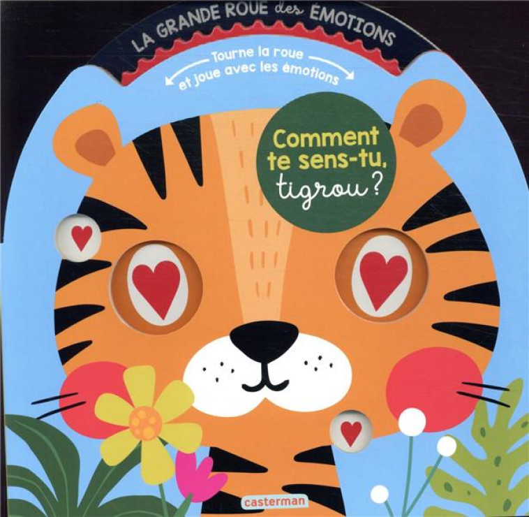 LA GRANDE ROUE DES EMOTIONS - COMMENT TE SENS-TU TIGROU ? - IMAGEBOOKS - CASTERMAN