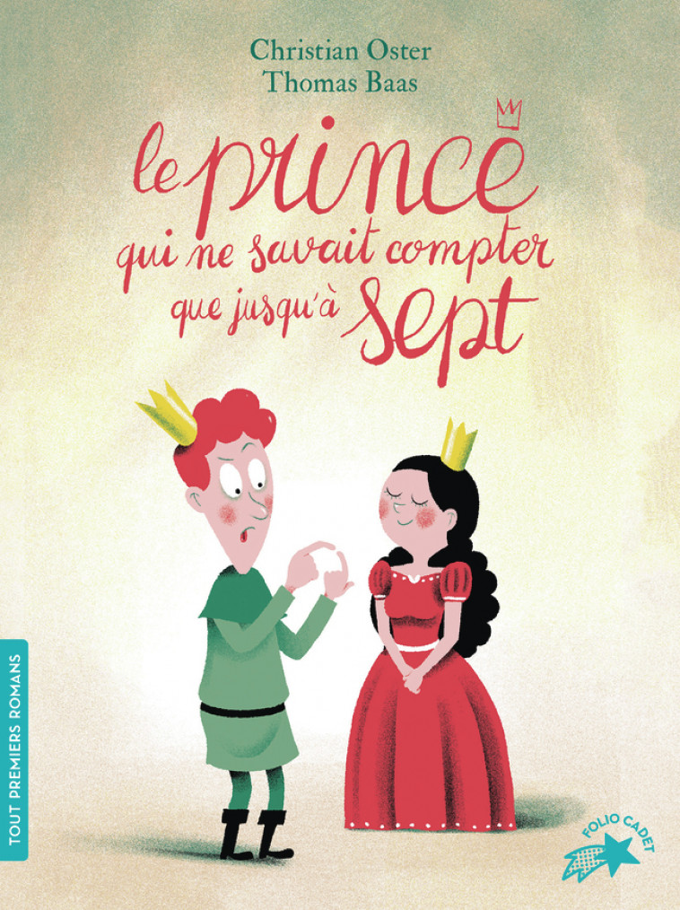 LE PRINCE QUI NE SAVAIT COMPTER QUE JUSQU'A SEPT - Christian Oster, Thomas Baas - GALLIMARD JEUNE