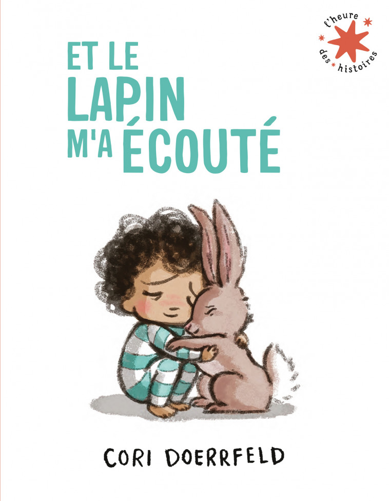 ET LE LAPIN M'A ECOUTE - Cori Doerrfeld, Emmanuel Gros - GALLIMARD JEUNE