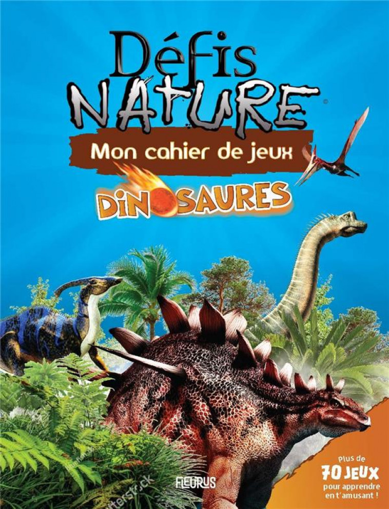 MON CAHIER DE JEUX - DINOSAURES - MOREAU/BIASSE - FLEURUS