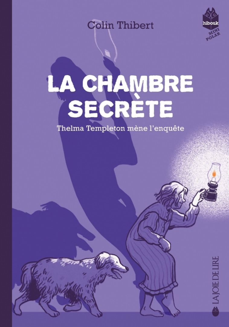 La chambre secrète - Thelma Templeton mène l'enquête, tome 2 - Thibert Colin, SARDÀ Cristina - LA JOIE DE LIRE