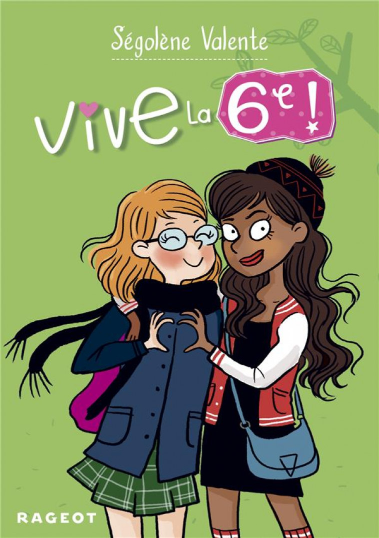 VIVE LE - T03 - VIVE LA 6E ! - VALENTE SEGOLENE - Rageot