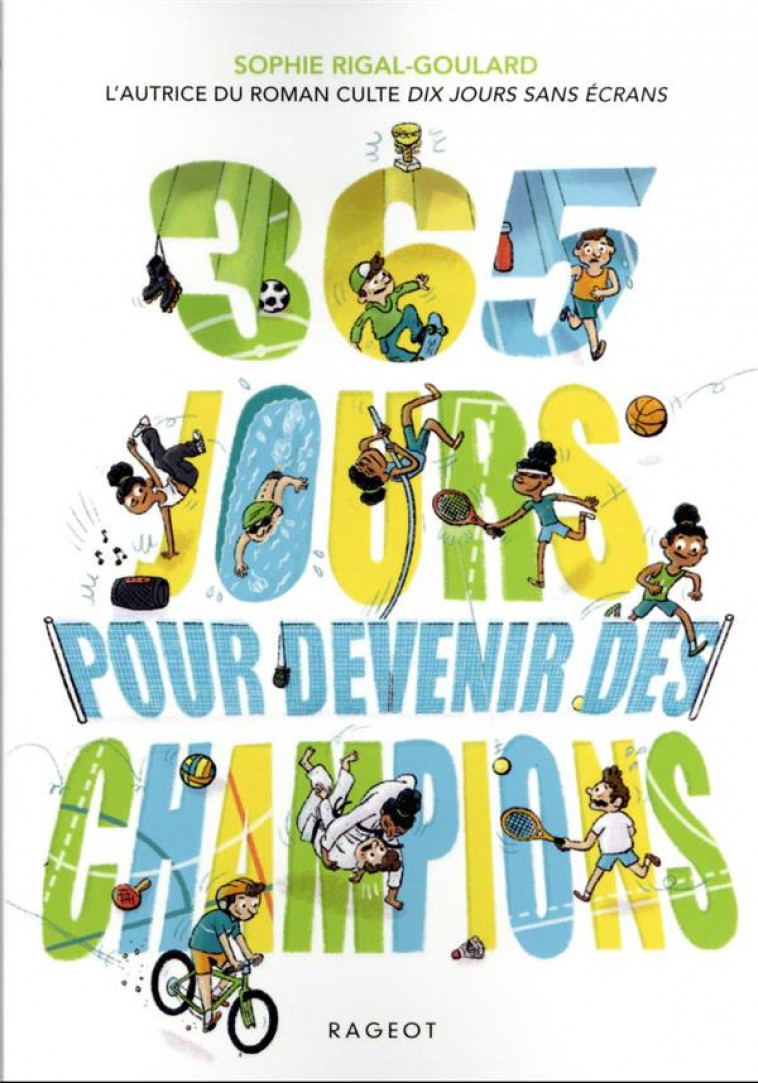 LES DEFIS - 365 JOURS POUR DEVENIR DES CHAMPIONS - 365 JOURS POUR DEVENIR DES CHAMPIONS - RIGAL-GOULARD SOPHIE - RAGEOT