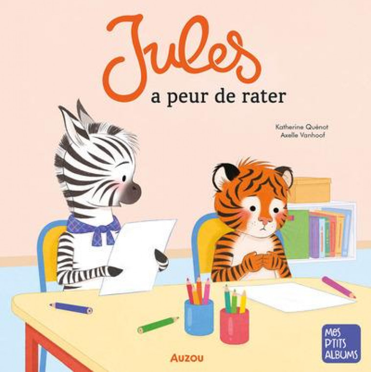 JULES A PEUR DE RATER - QUENOT/VANHOOF - PHILIPPE AUZOU