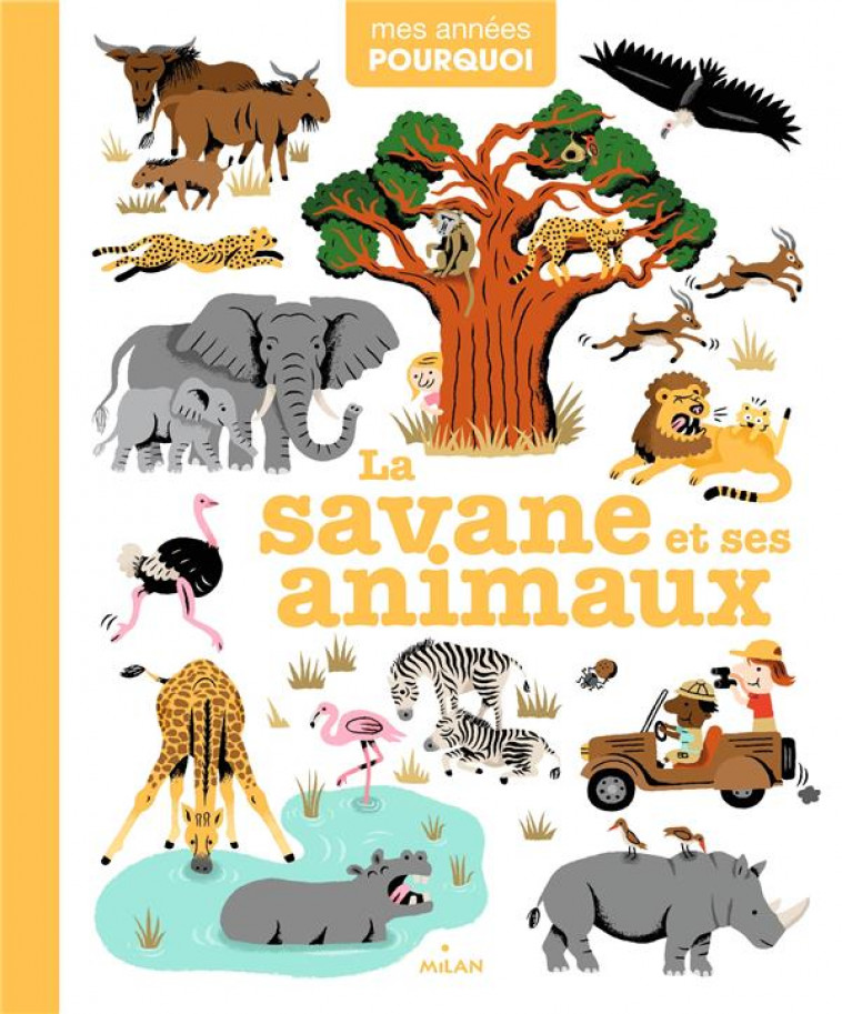 LA SAVANE ET SES ANIMAUX - BABEAU/BESSARD - MILAN