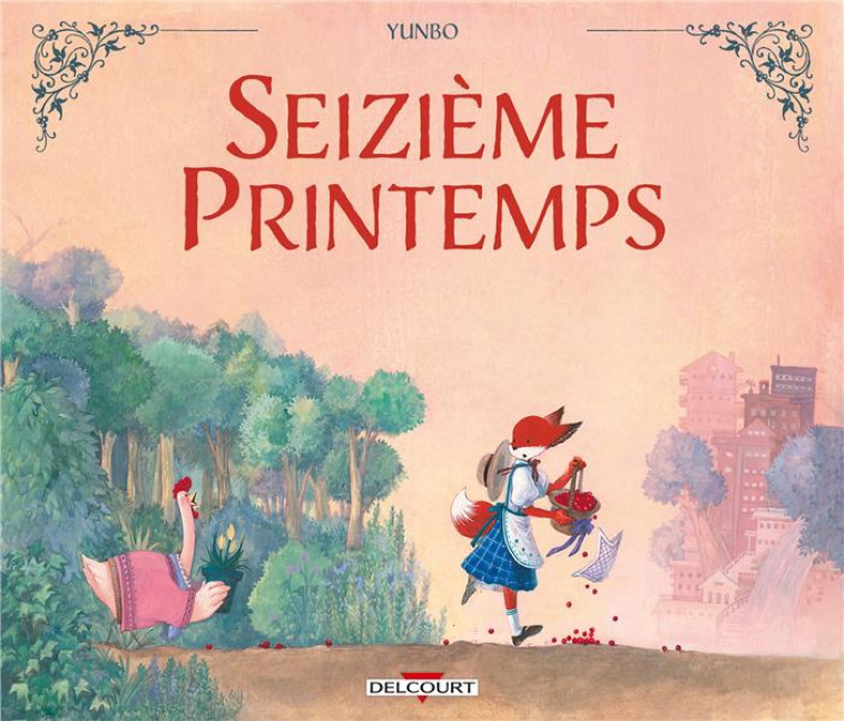 SEIZIEME PRINTEMPS - ONE-SHOT - SEIZIEME PRINTEMPS - YUNBO - DELCOURT