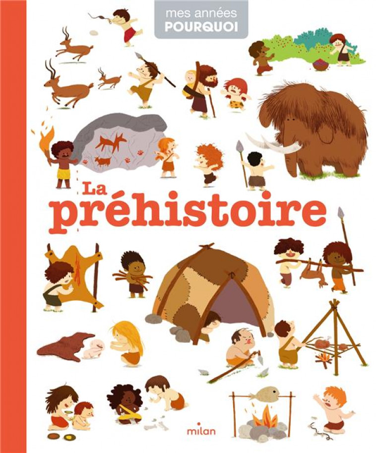 LA PREHISTOIRE - BENOIST - Milan jeunesse