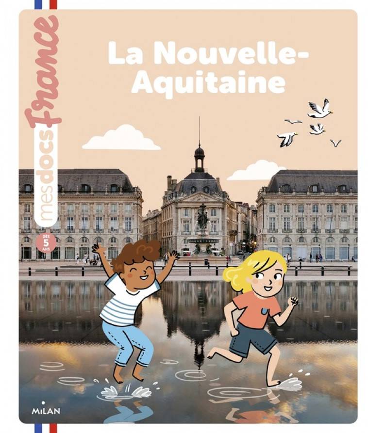 LA NOUVELLE-AQUITAINE - ANNE MOREL/ROUBINEAU - MILAN