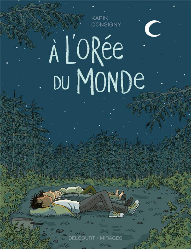 A L'OREE DU MONDE - ONE-SHOT - A L'OREE DU MONDE - KAPIK - DELCOURT