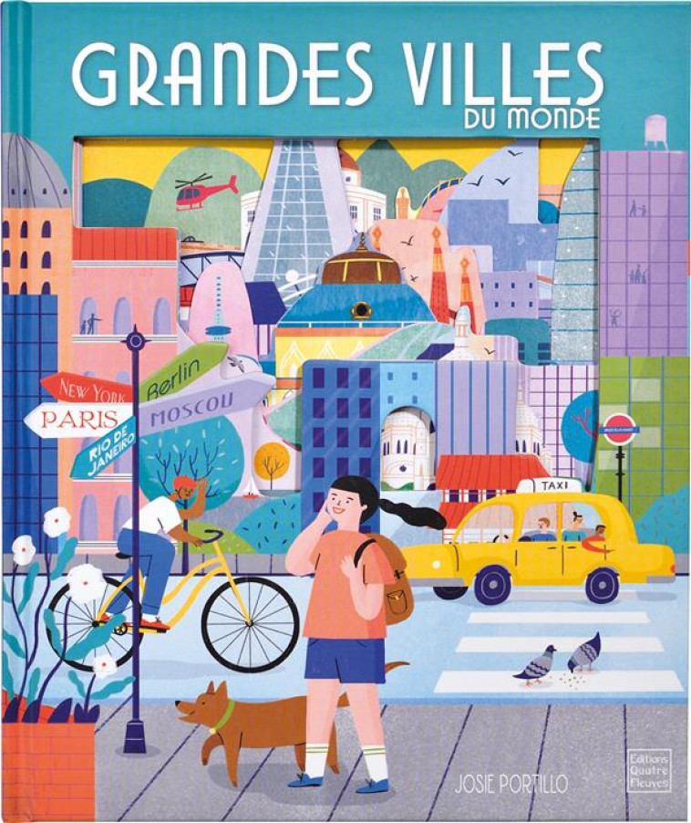 GRANDES VILLES DU MONDE - PORTILLO JOSIE - QUATRE FLEUVES